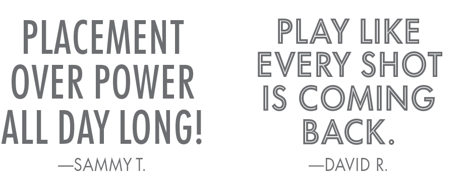 InPickleball | Heard on the Court | Placement over power all day long | Play like every shot is coming back